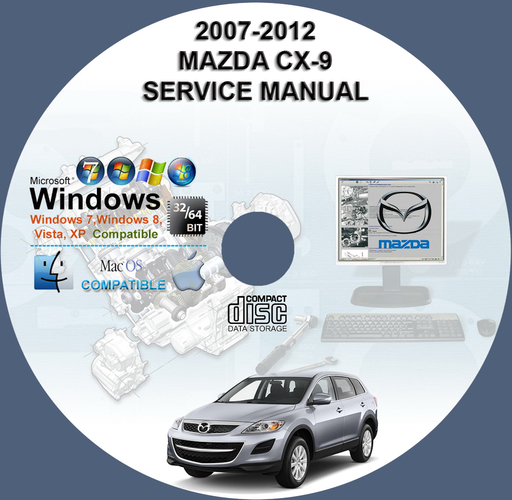 MAZDA CX9 2007 2008 2009 2010 2011 2012 FACTORY SERVICE REPAIR MANUAL + OWNER’S MANUAL + WIRINGS